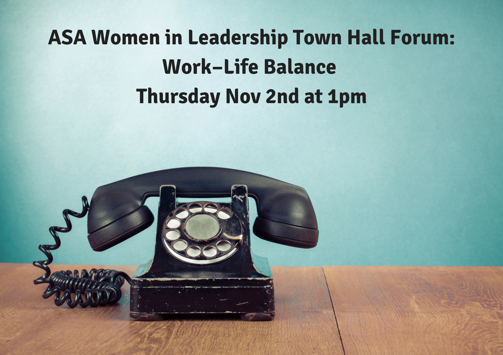 ASA Women in Leadership Town Hall Forum-Work–Life Balance